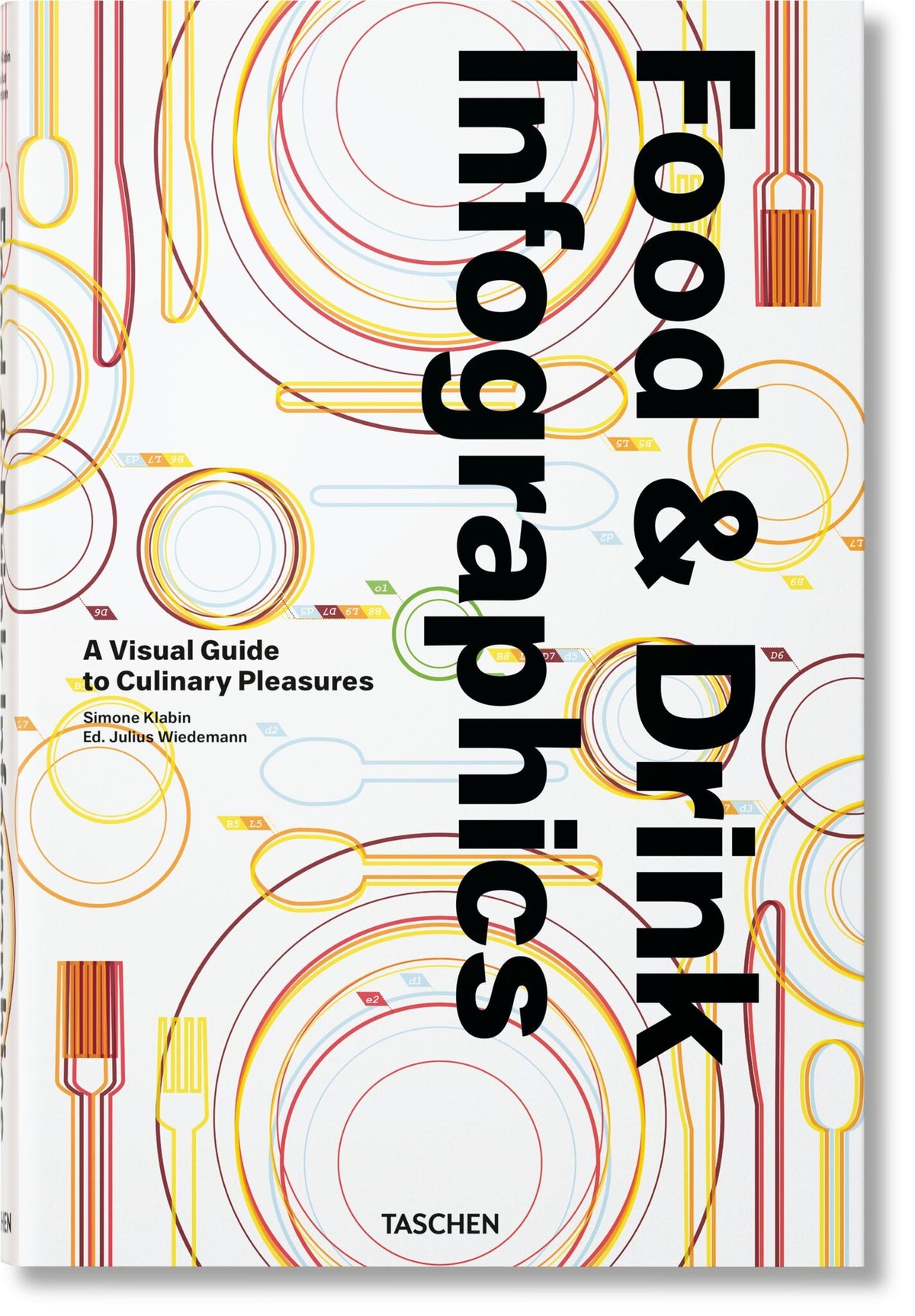 Cover image for Food & Drink Infographics. A Visual Guide to Culinary Pleasures ISBN 9783836572514