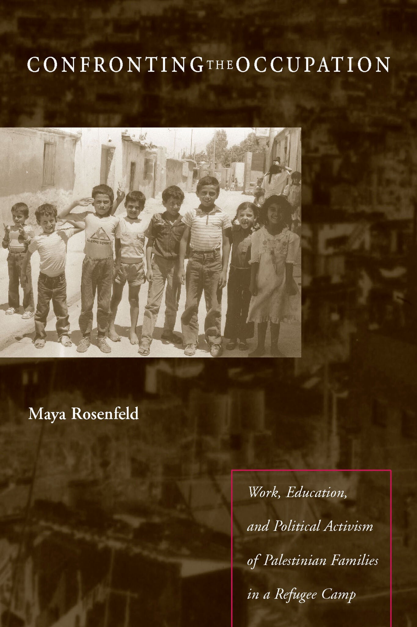 Cover image for Confronting the Occupation ISBN 9780804749879