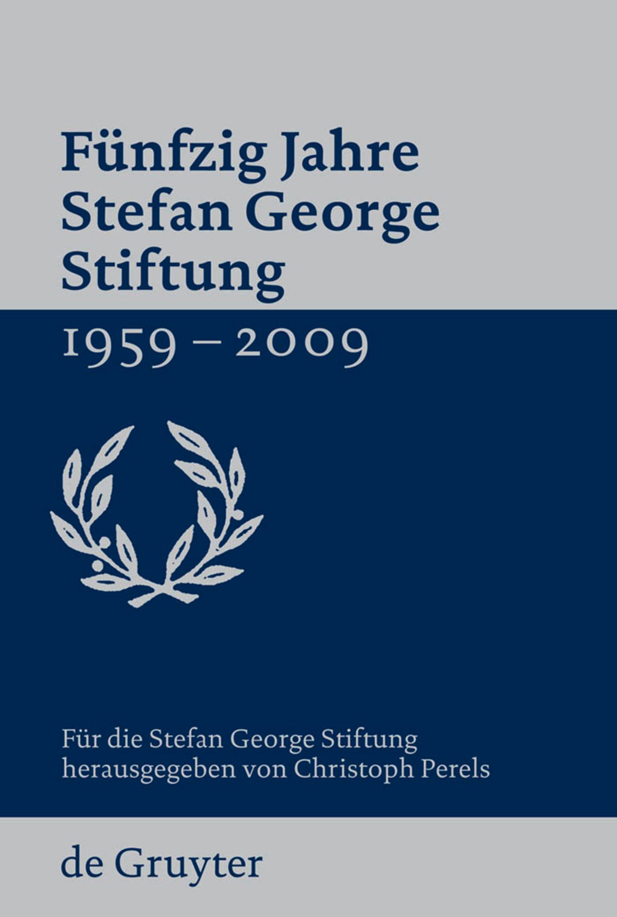 Cover image for Fünfzig Jahre Stefan George Stiftung 1959-2009 ISBN 9783110220841