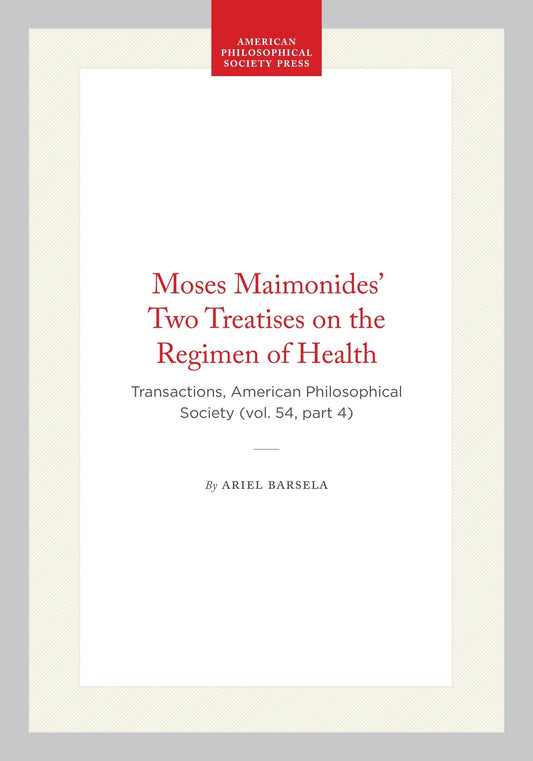 Moses Maimonides’ Two Treatises on the Regimen of Health