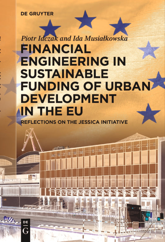 Financial Engineering in Sustainable Funding of Urban Development in the EU