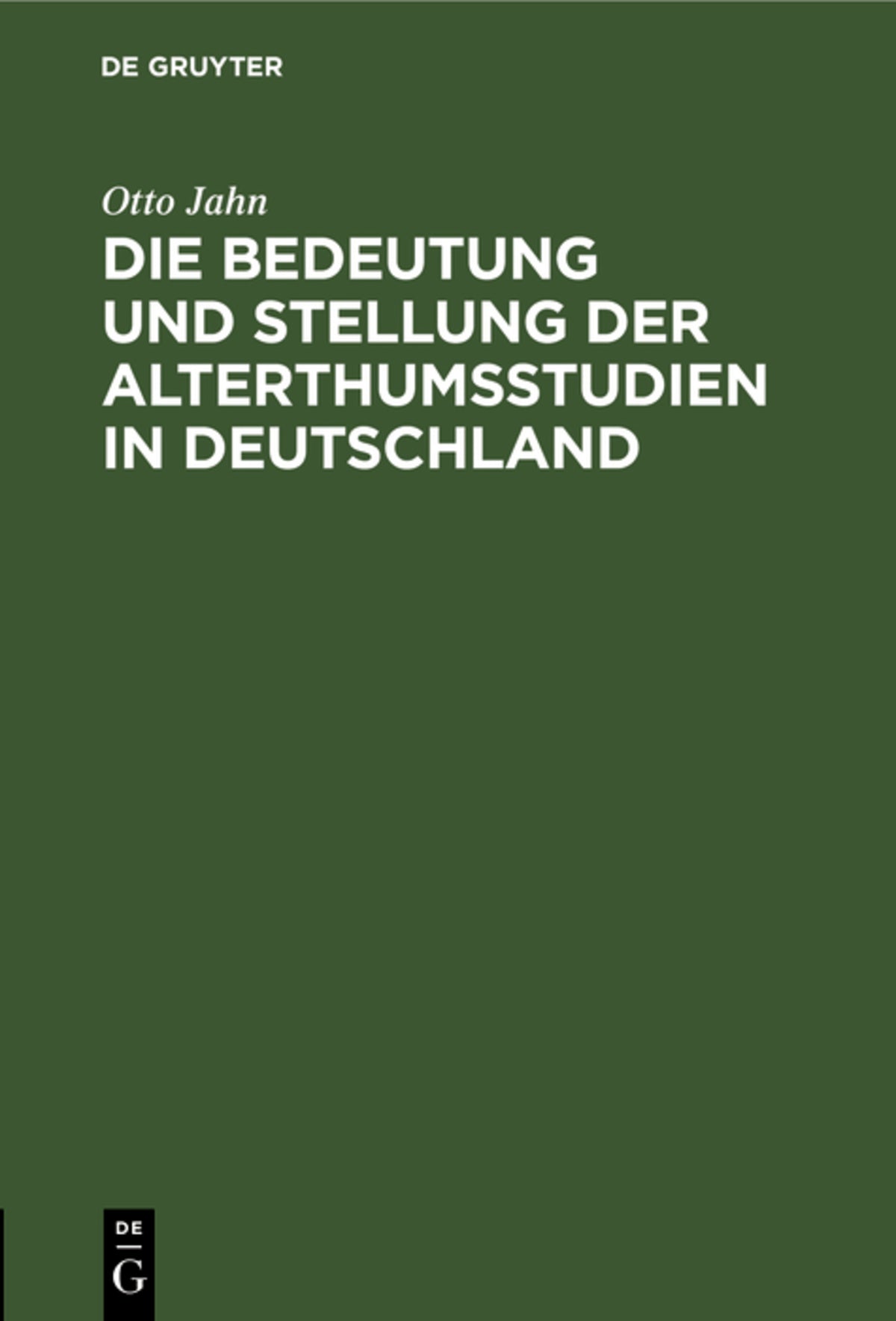 Cover image for Die Bedeutung und Stellung der Alterthumsstudien in Deutschland ISBN 9783111126579