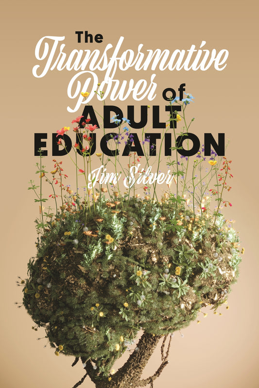The Transformative Power of Adult Education