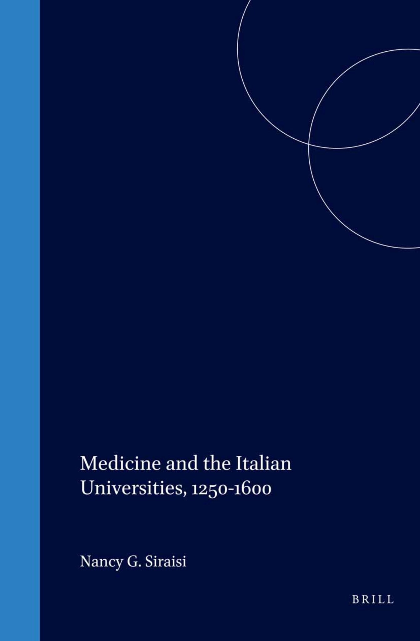 Medicine and the Italian Universities, 1250-1600