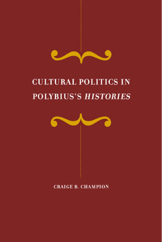 Cultural Politics in Polybius's Histories