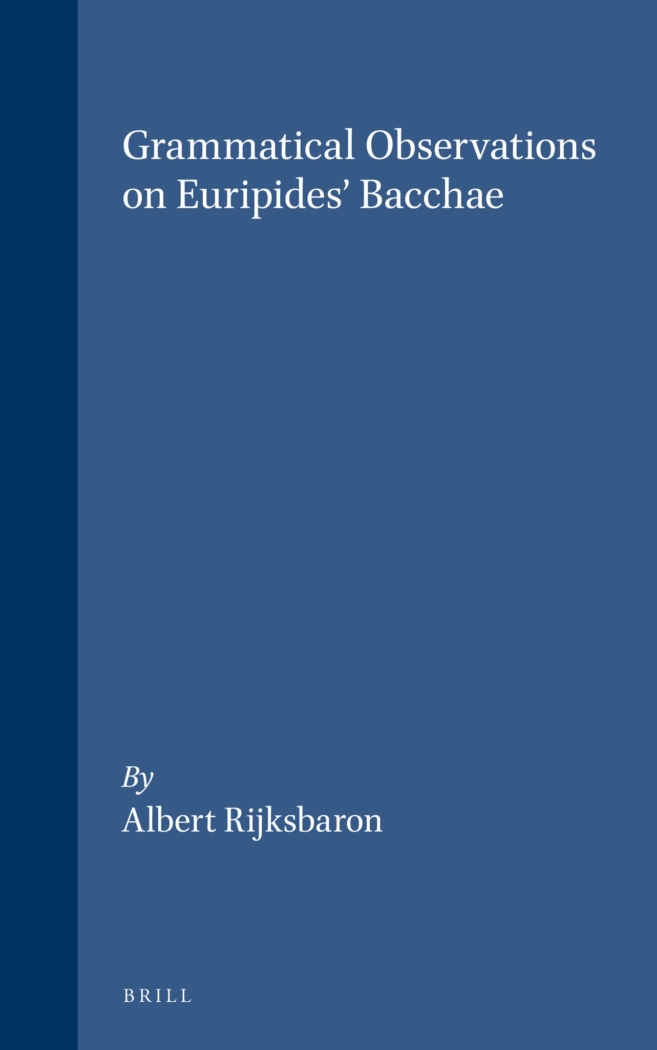 Grammatical Observations on Euripides’ Bacchae