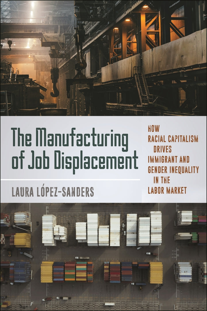 Cover image for The Manufacturing of Job Displacement ISBN 9781479822973