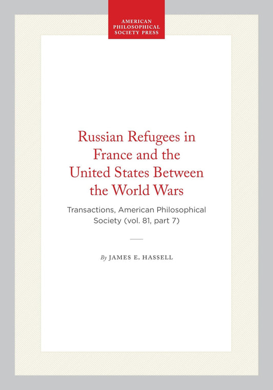 Russian Refugees in France and the United States Between the World Wars