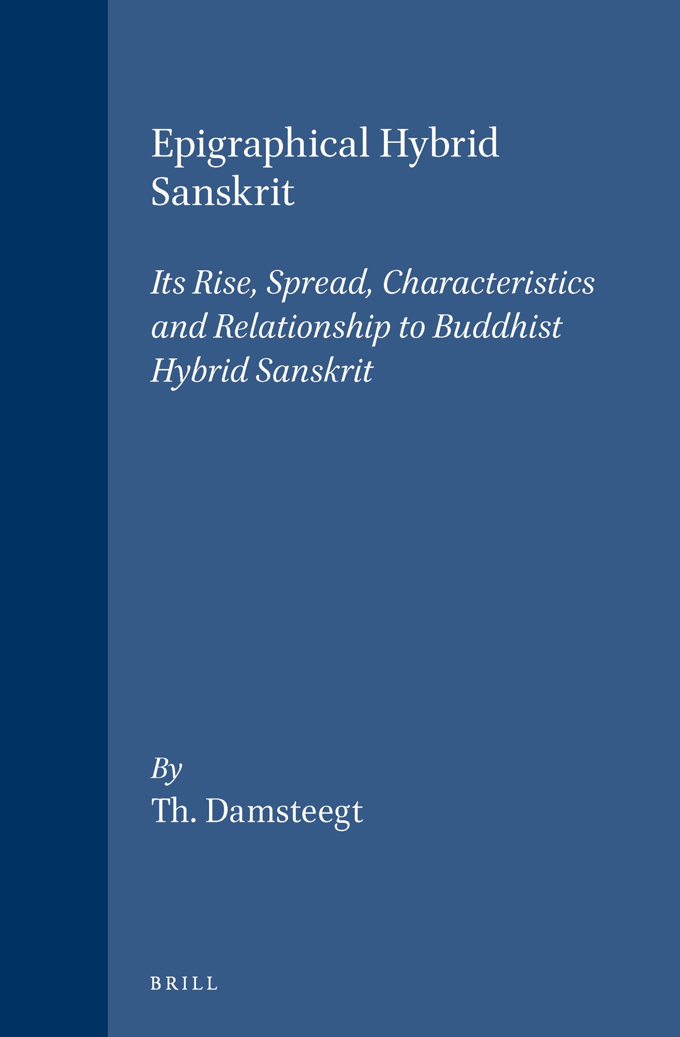 Cover image for Epigraphical Hybrid Sanskrit ISBN 9789004057258