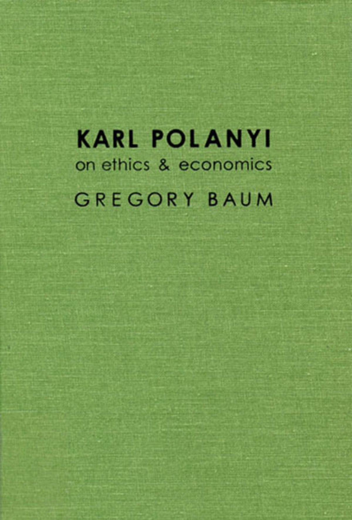 Cover image for Karl Polanyi on Ethics and Economics ISBN 9780773565937
