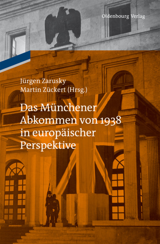 Das Münchener Abkommen von 1938 in europäischer Perspektive