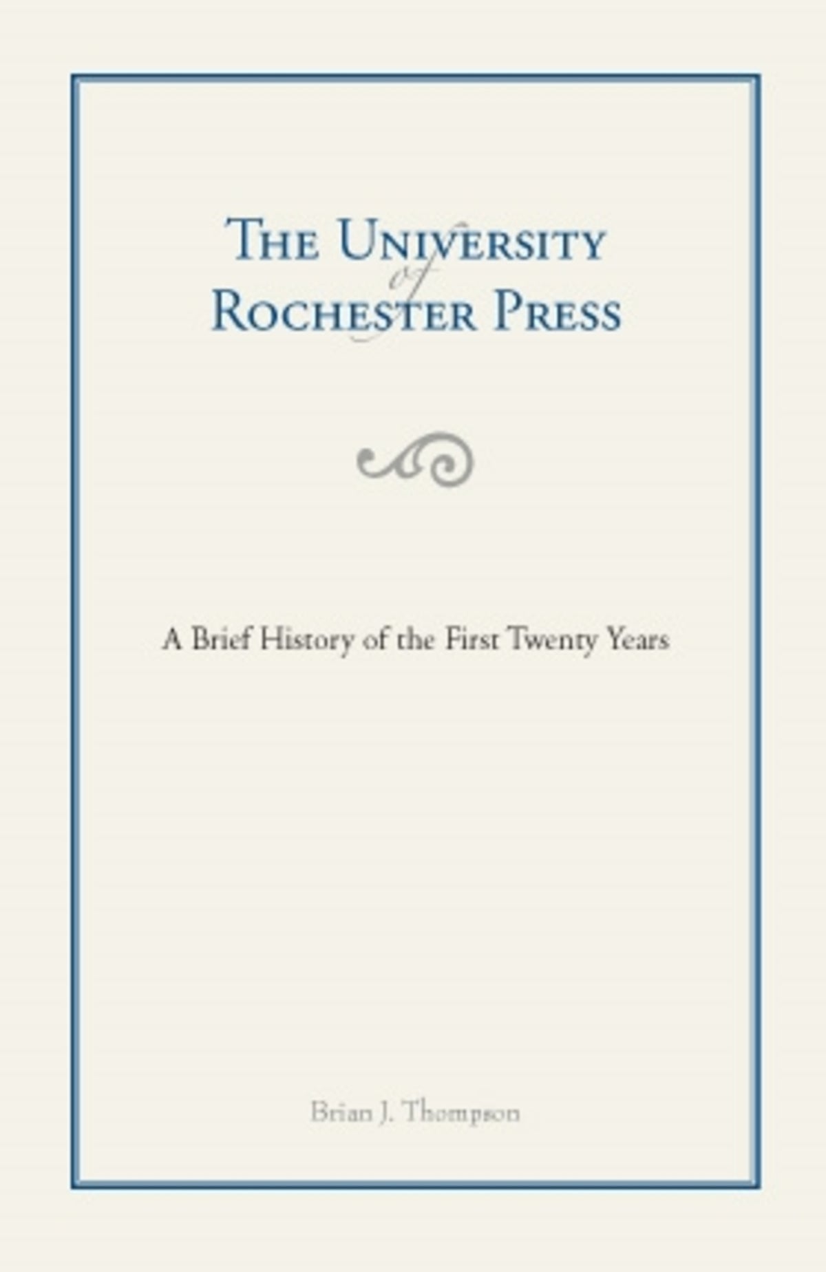 Cover image for The University of Rochester Press ISBN 9781580463607