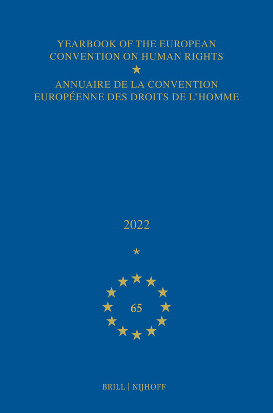 Yearbook of the European Convention on Human Rights / Annuaire de la convention européenne des droits de l'homme, Volume 65 (2022)