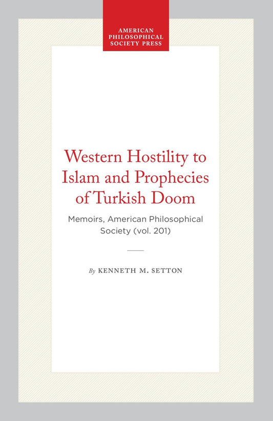 Western Hostility to Islam and Prophecies of Turkish Doom