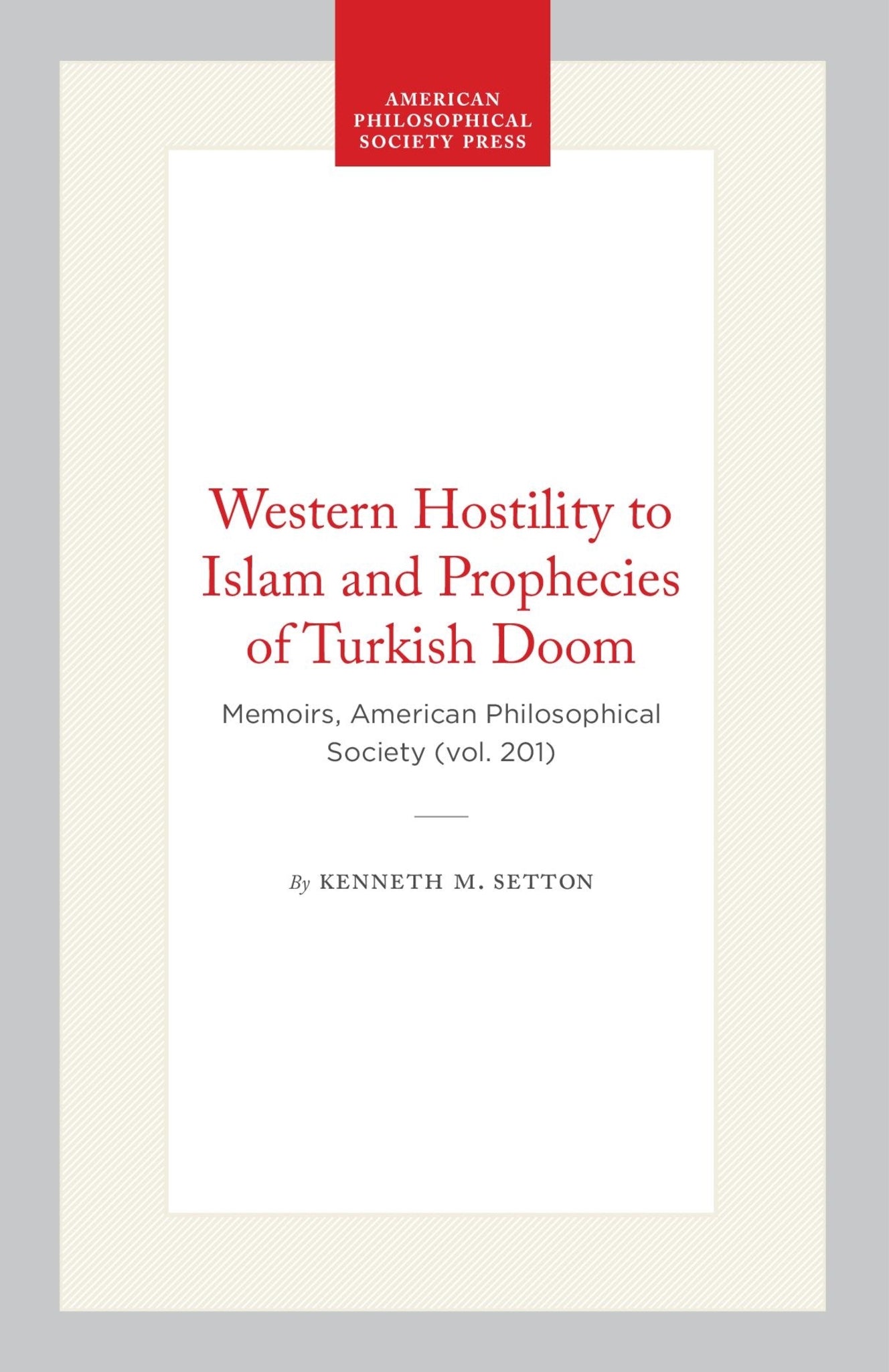 Western Hostility to Islam and Prophecies of Turkish Doom