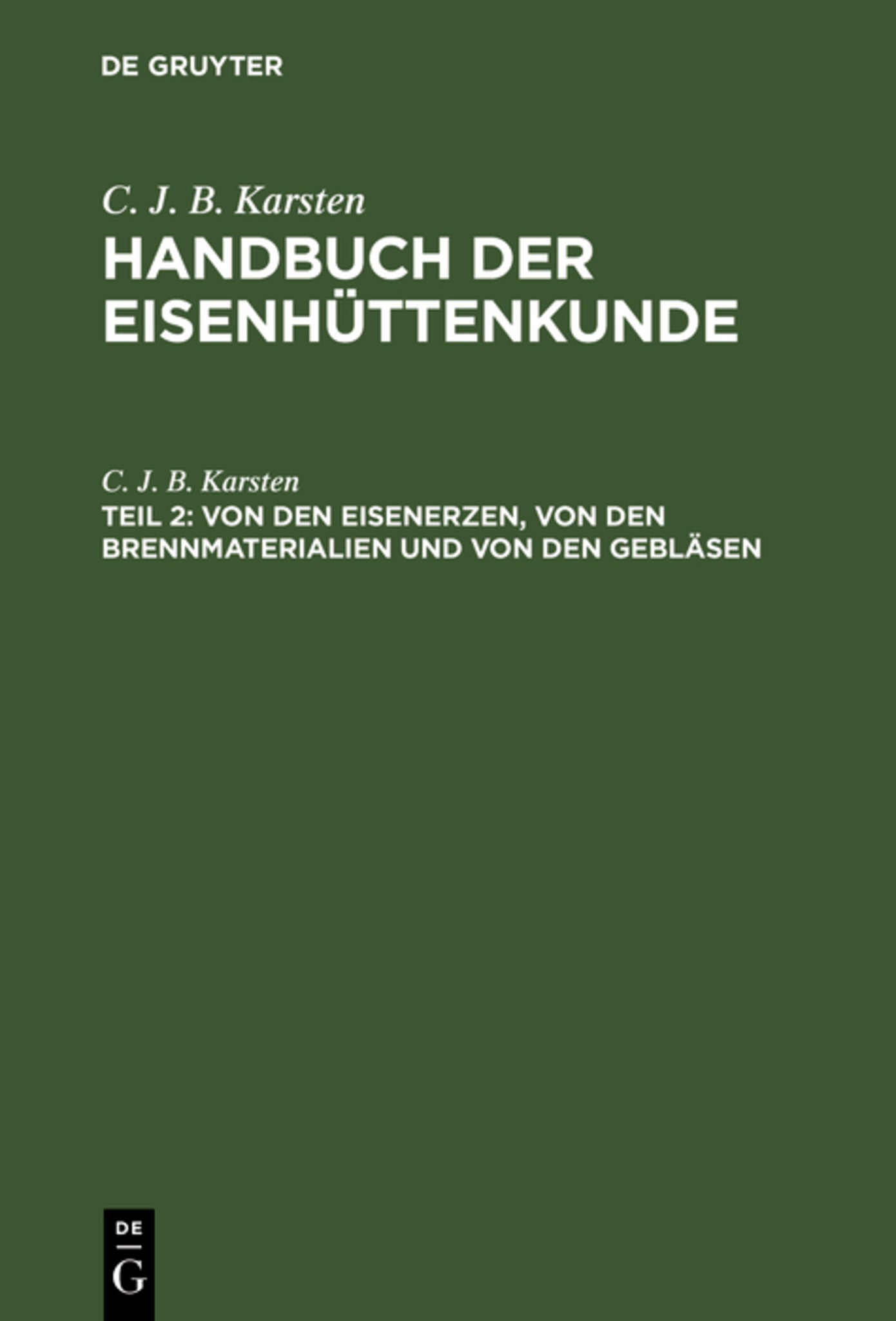 Von den Eisenerzen, von den Brennmaterialien und von den Gebläsen
