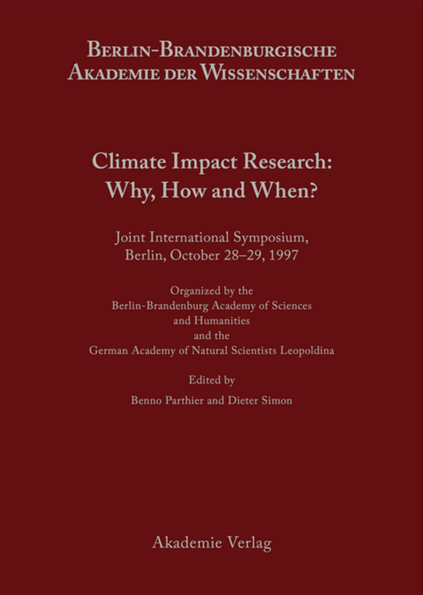 Climate Impact Research: Why, How and When?