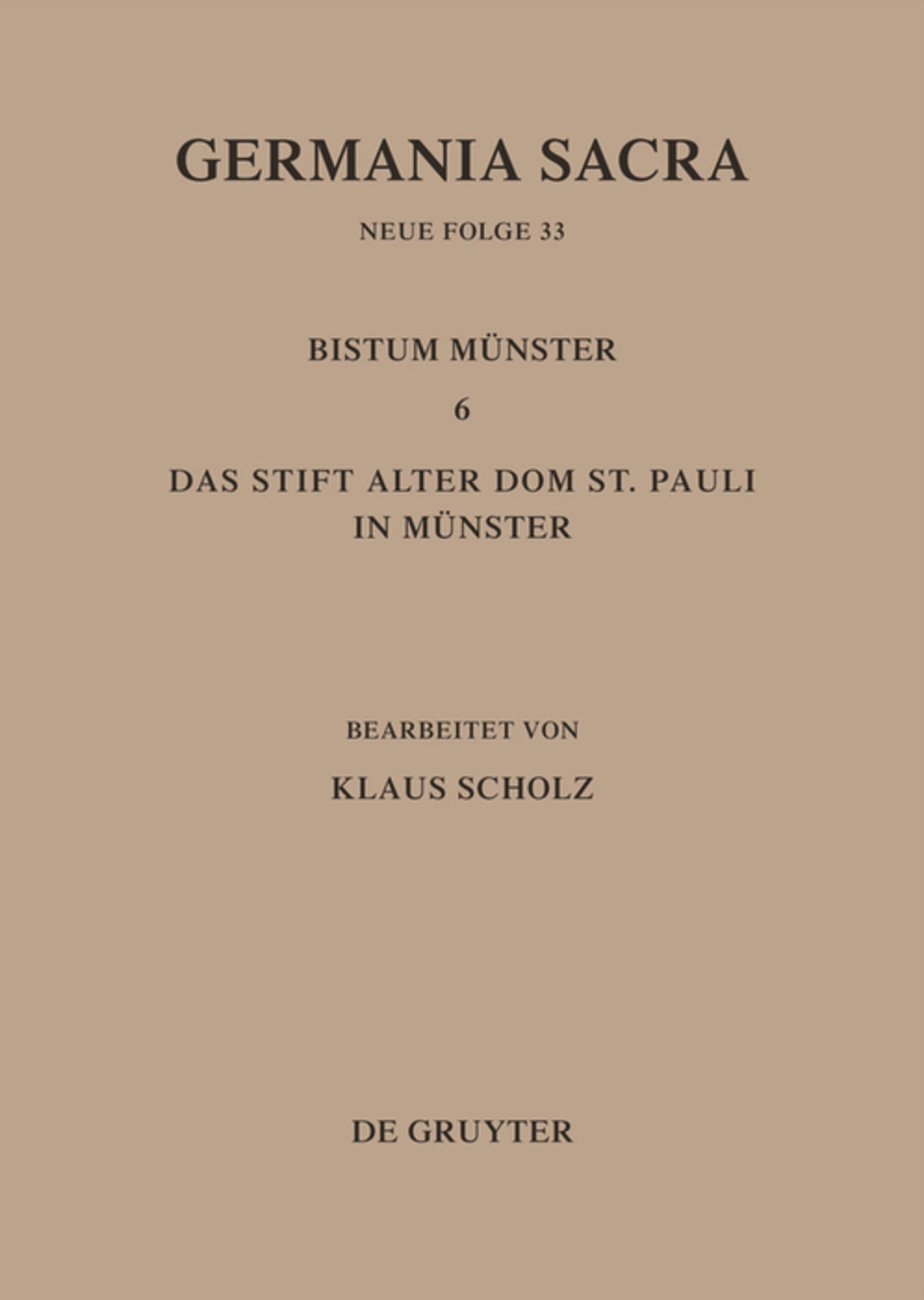 Cover image for Die Bistümer der Kirchenprovinz Köln. Das Bistum Münster 6. Das Stift Alter Dom St. Pauli in Münster ISBN 9783110145335