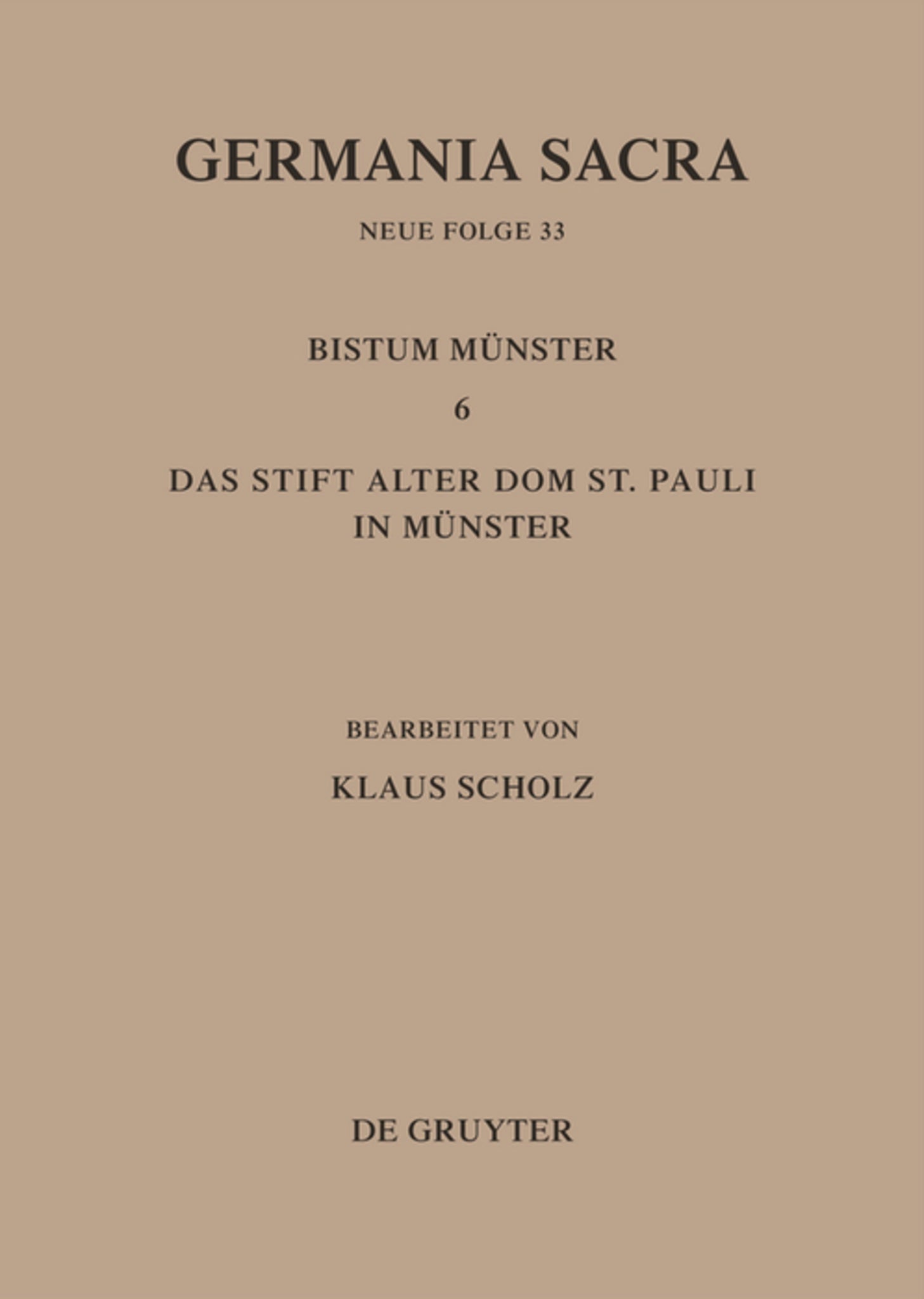 Die Bistümer der Kirchenprovinz Köln. Das Bistum Münster 6. Das Stift Alter Dom St. Pauli in Münster