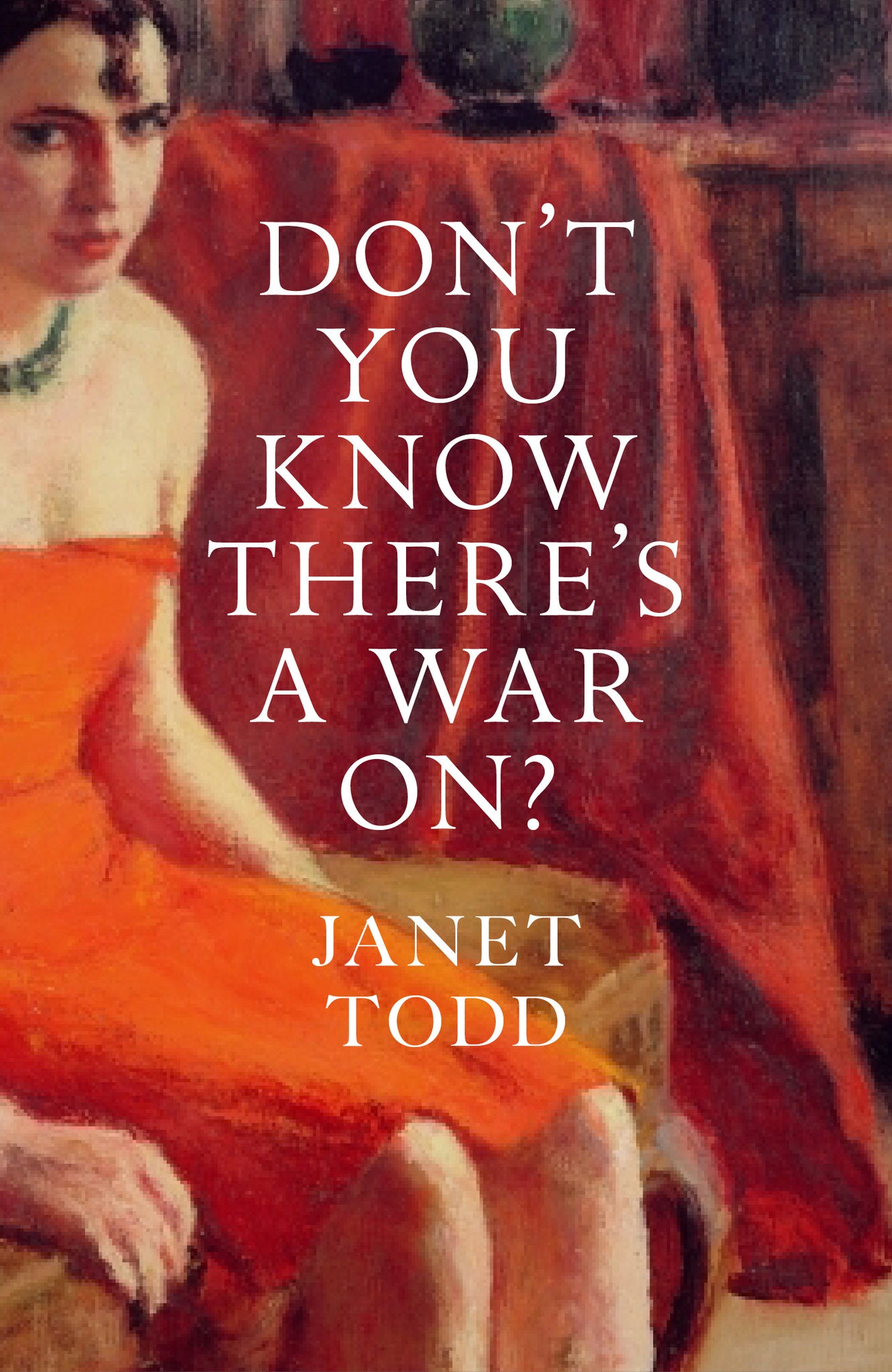 Don't You Know There's a War On?