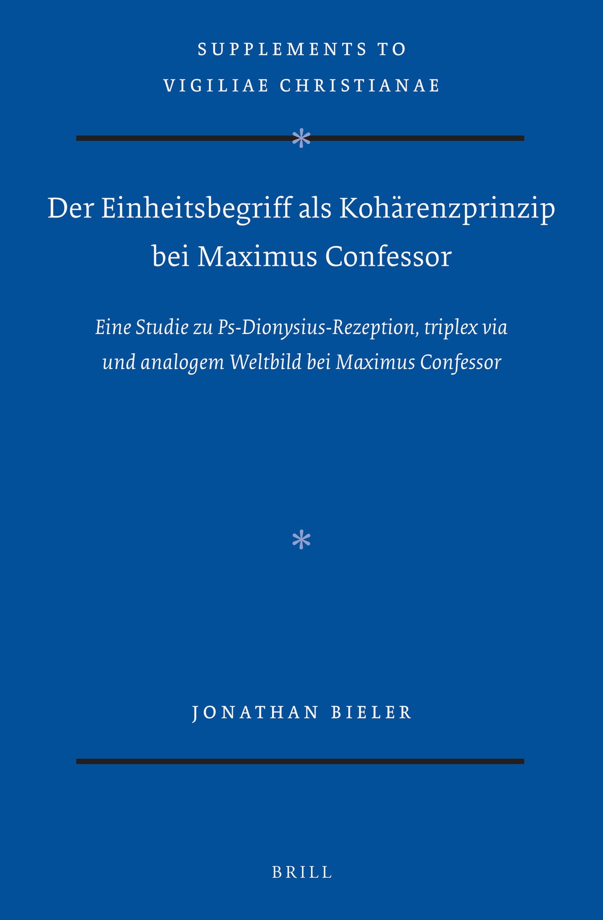 Der Einheitsbegriff als Kohärenzprinzip bei Maximus Confessor