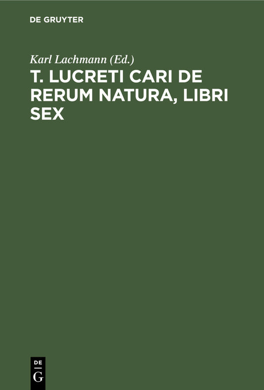 T. Lucreti Cari De rerum natura, libri sex
