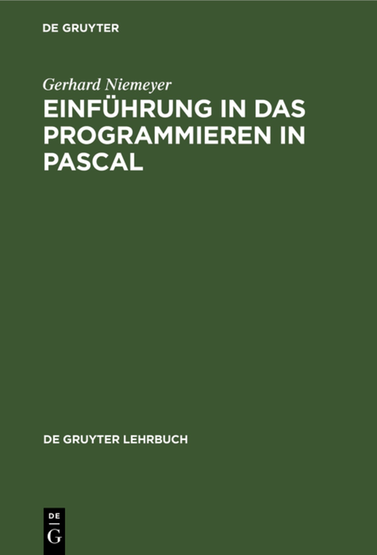 Cover image for Einführung in das Programmieren in PASCAL ISBN 9783112328590
