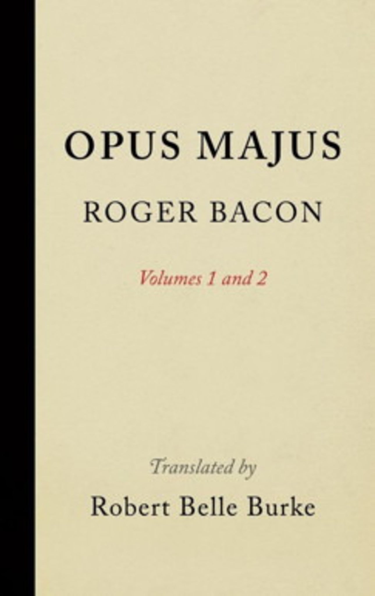 Opus Majus, Volumes 1 and 2