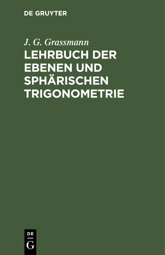 Lehrbuch der ebenen und sphärischen Trigonometrie