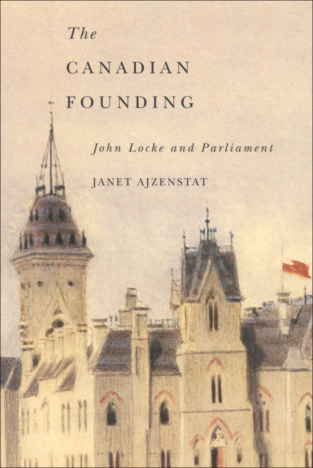Cover image for The Canadian Founding ISBN 9780773580411