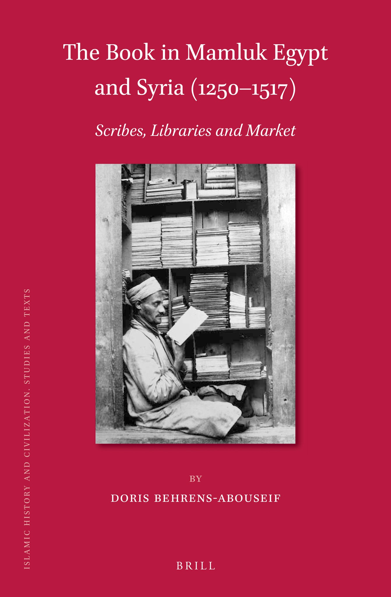 Cover image for The Book in Mamluk Egypt and Syria (1250-1517) ISBN 9789004387003