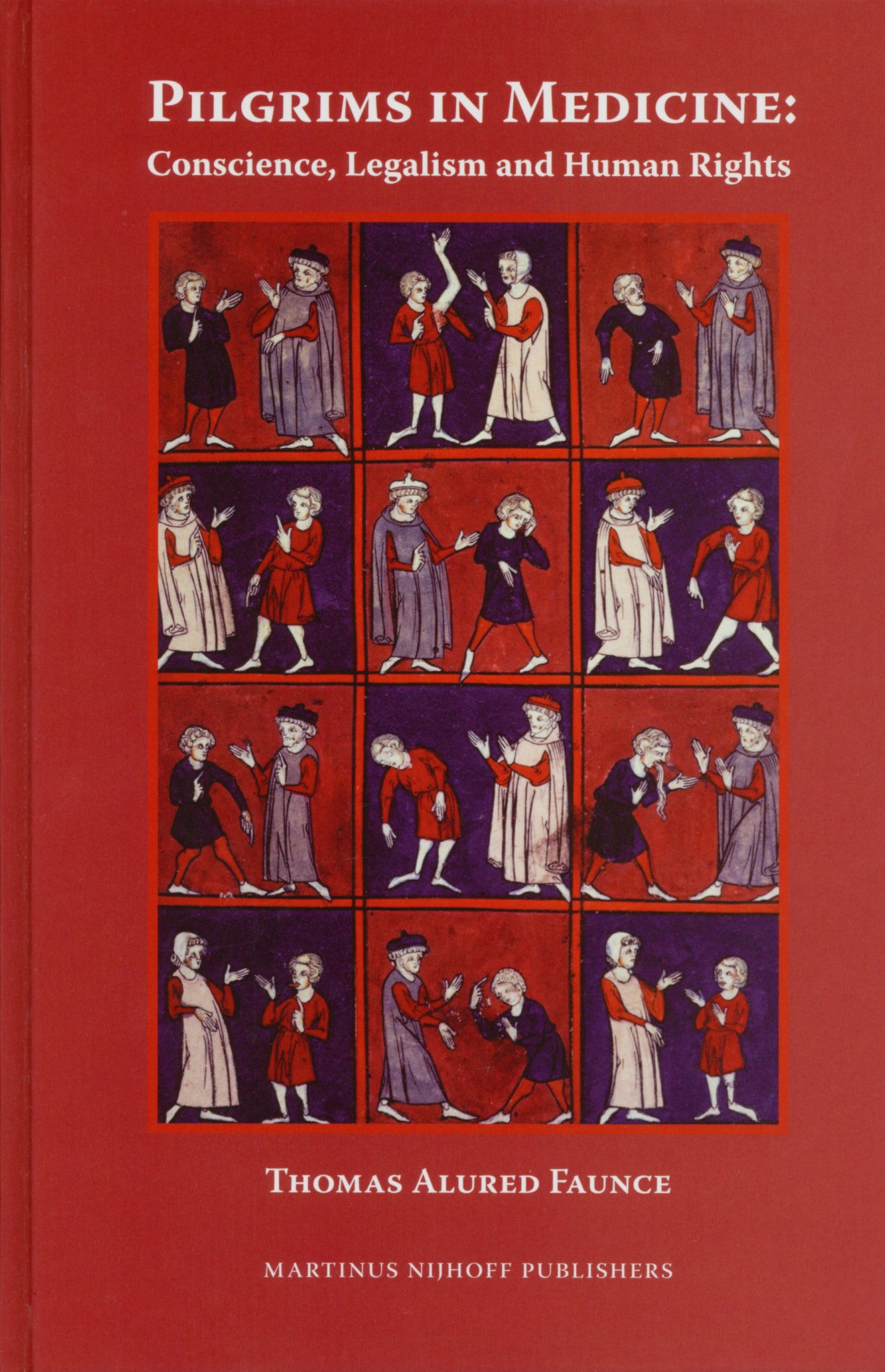Cover image for Pilgrims in Medicine: Conscience, Legalism and Human Rights ISBN 9789004139626