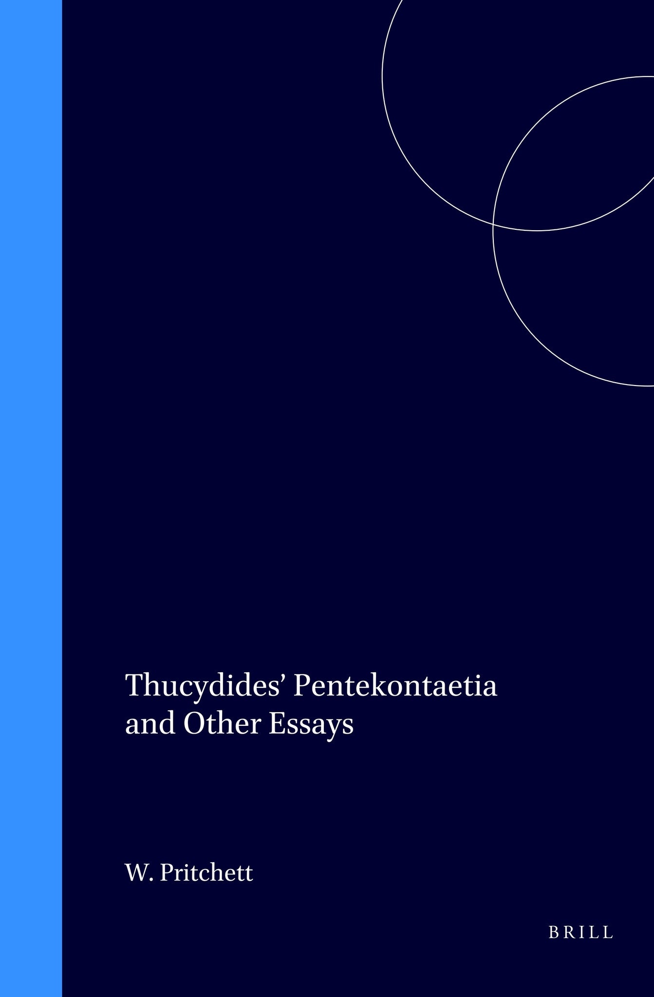 Thucydides’ Pentekontaetia and Other Essays