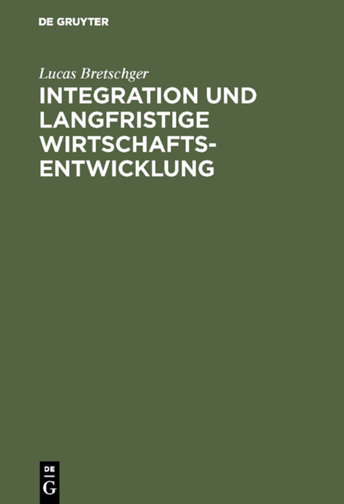 Cover image for Integration und langfristige Wirtschaftsentwicklung ISBN 9783486236880