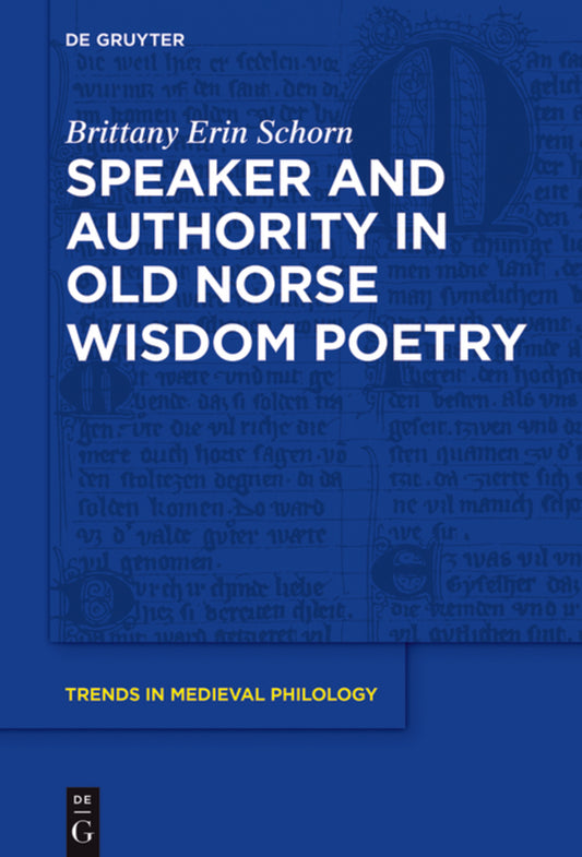 Speaker and Authority in Old Norse Wisdom Poetry
