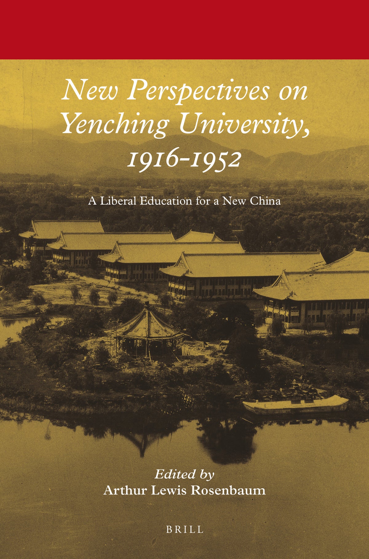 Cover image for New Perspectives on Yenching University, 1916-1952 ISBN 9789004285231