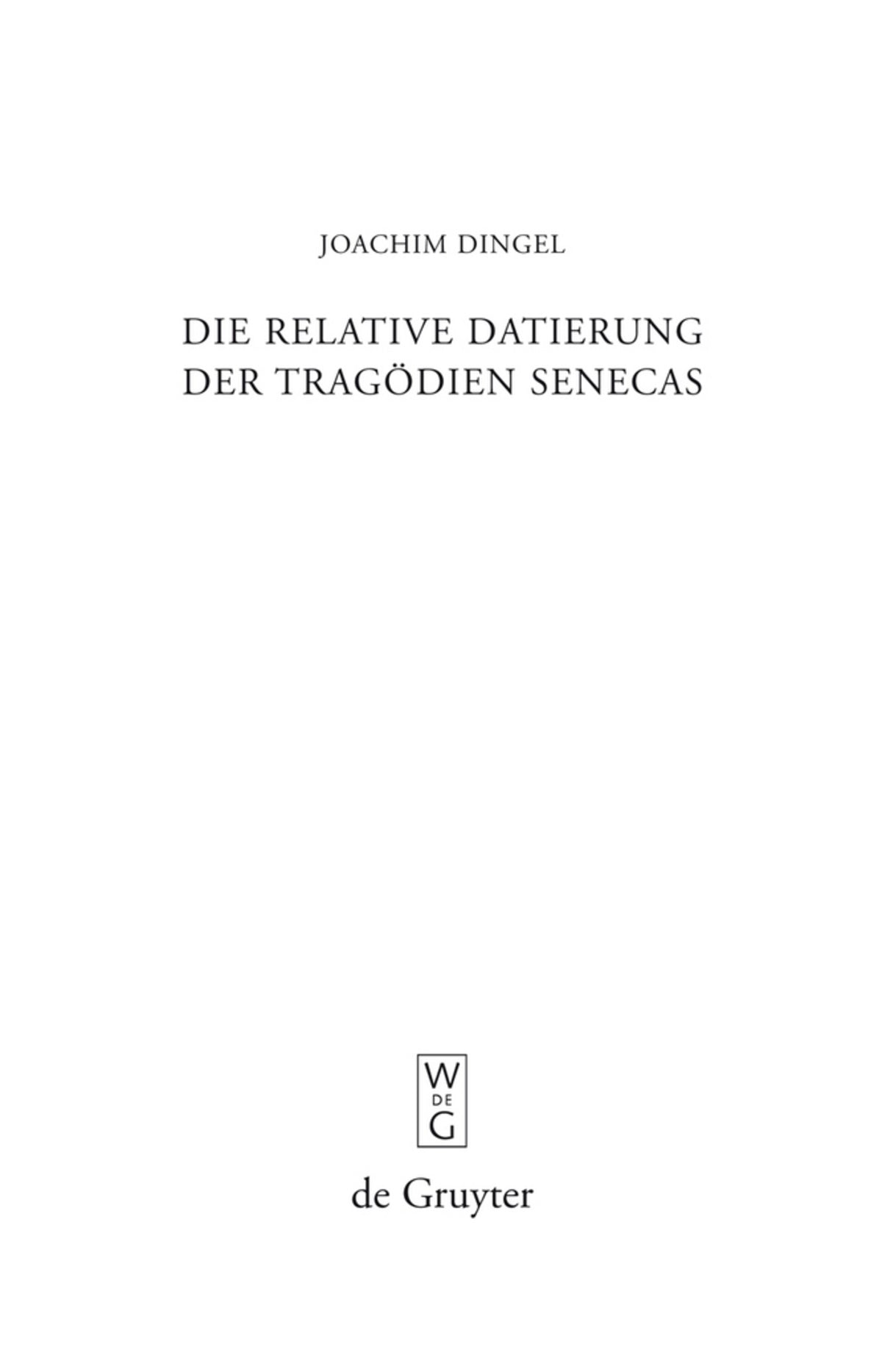 Die relative Datierung der Tragödien Senecas
