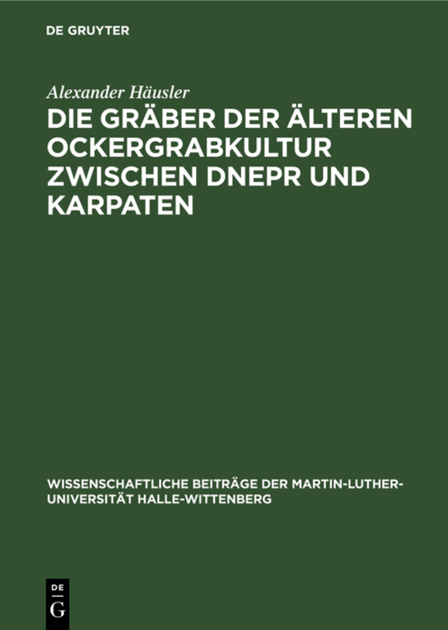 Die Gräber der älteren Ockergrabkultur zwischen Dnepr und Karpaten