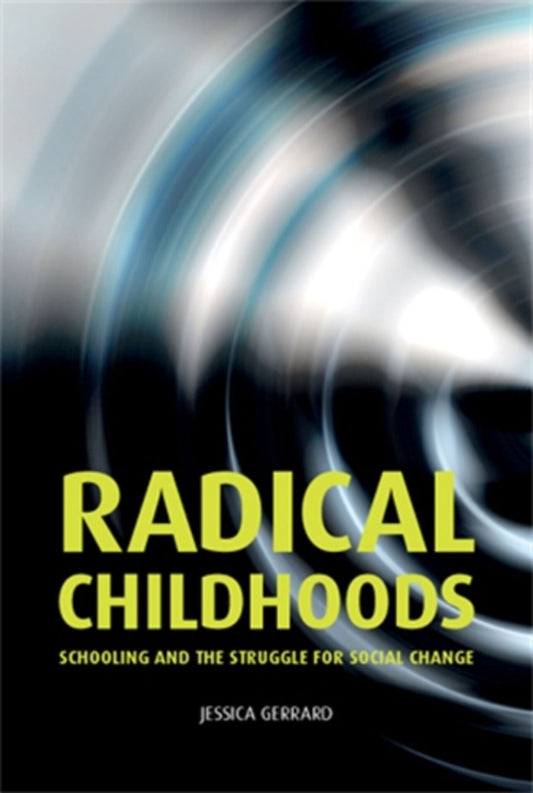 Radical childhoods