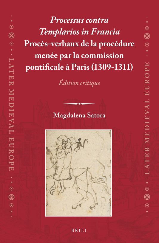 Processus contra Templarios in Francia. Procès-verbaux de la procédure menée par la commission pontificale à Paris (1309-1311) (2 vol.)