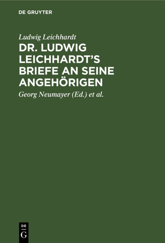 Dr. Ludwig Leichhardt’s Briefe an seine Angehörigen