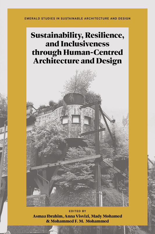 Sustainability, Resilience, and Inclusiveness through Human-Centred Architecture and Design