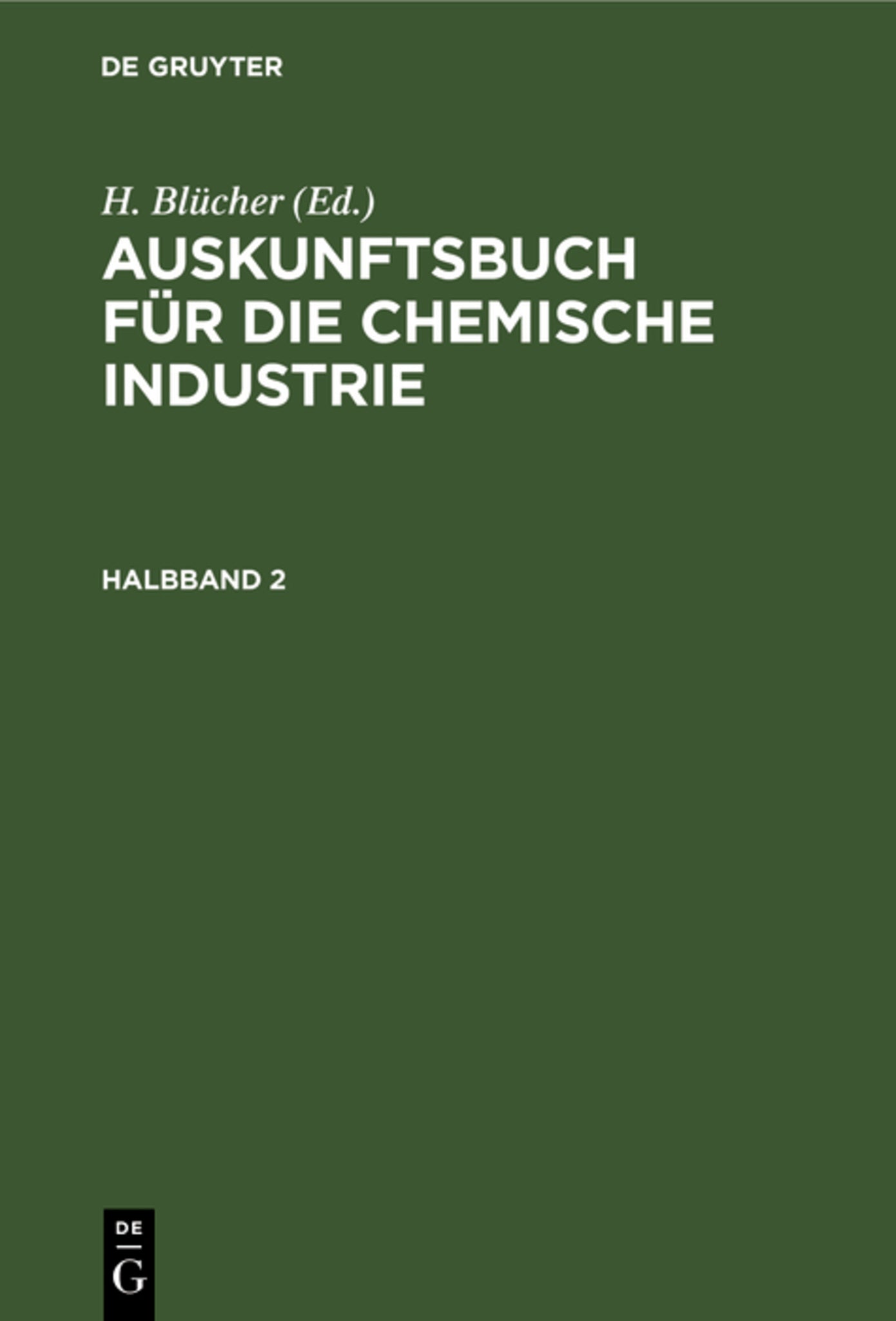 Auskunftsbuch für die chemische Industrie. Halbband 2