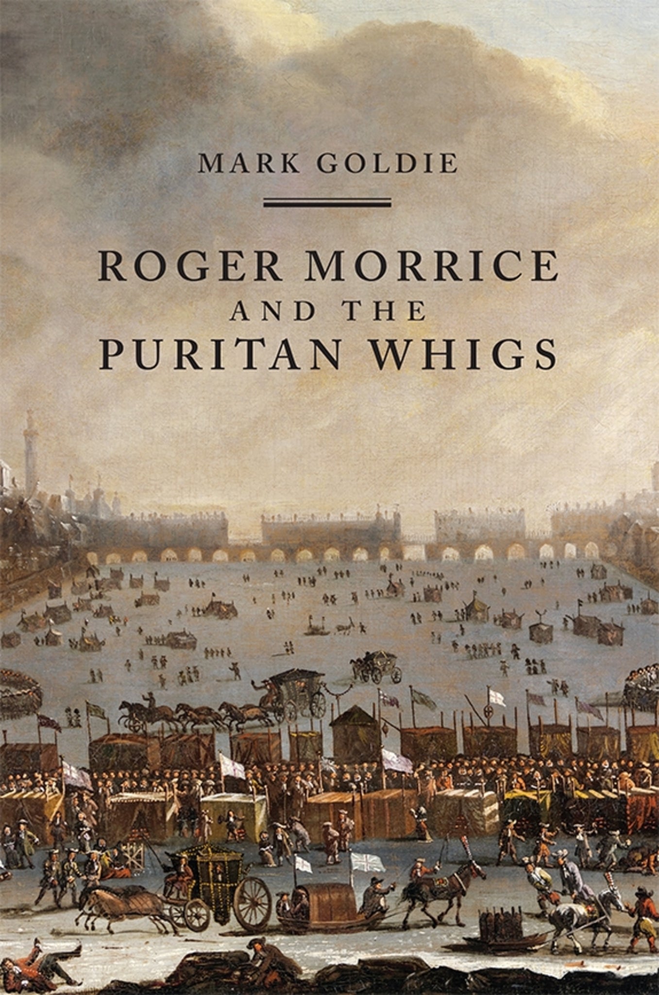 Cover image for Roger Morrice and the Puritan Whigs ISBN 9781783271108