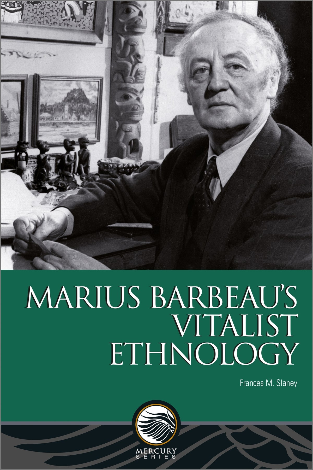 Cover image for Marius Barbeau’s Vitalist Ethnology ISBN 9780776637129