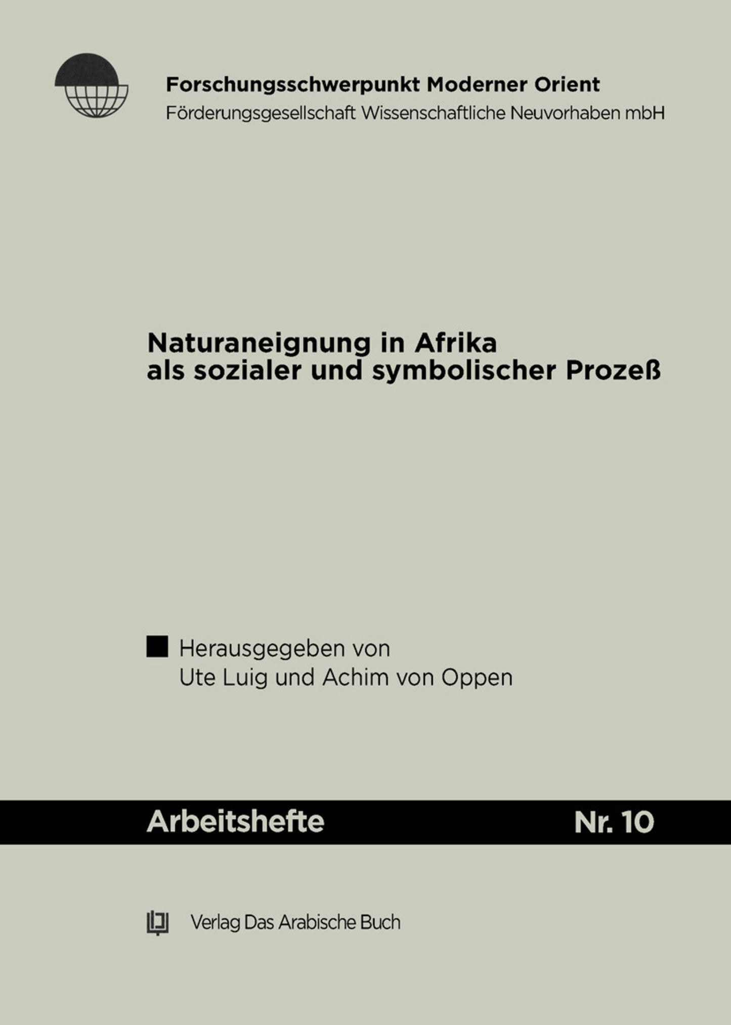 Naturaneignung in Afrika als sozialer und symbolischer Prozeß.