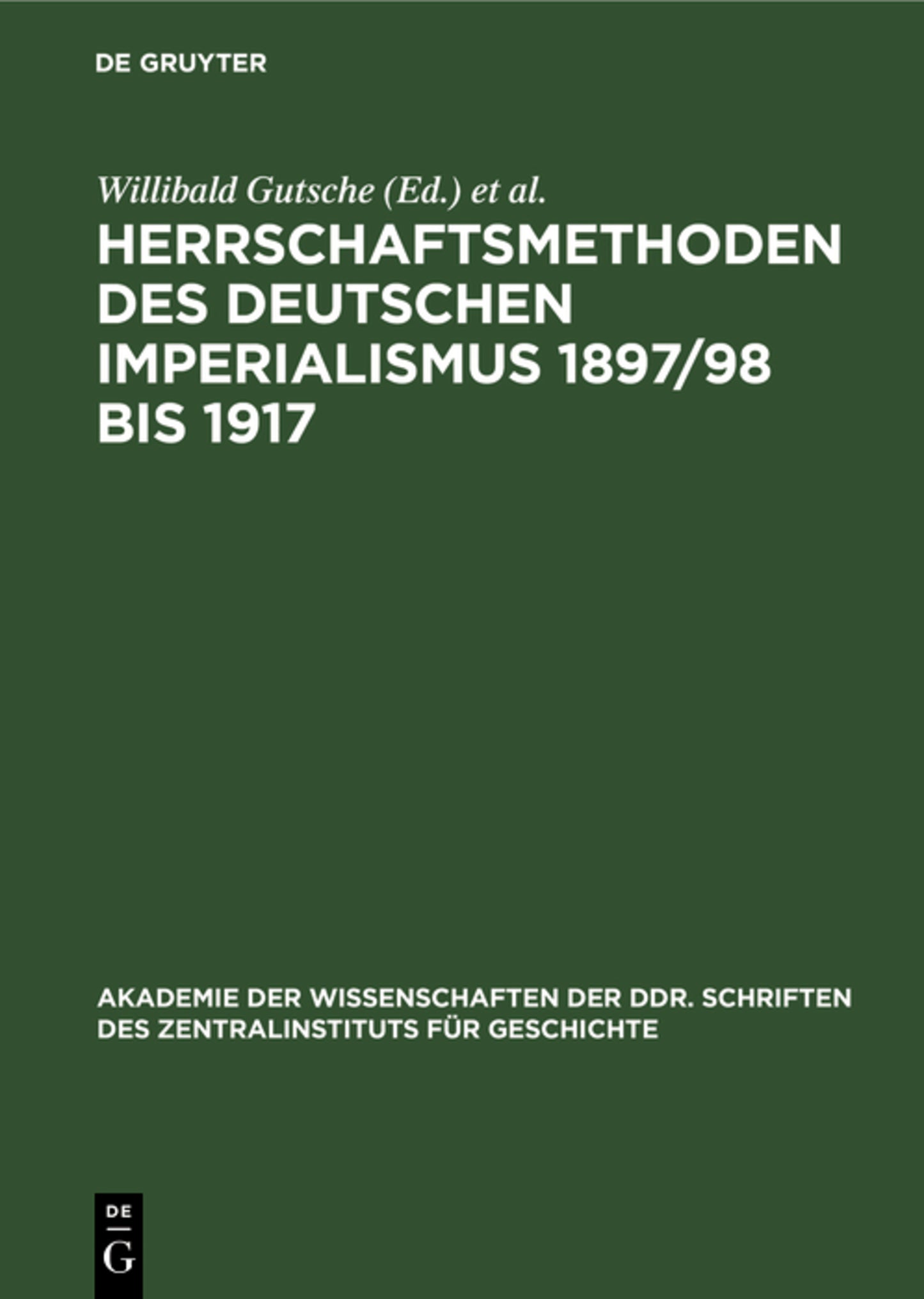 Herrschaftsmethoden des deutschen Imperialismus 1897/98 bis 1917