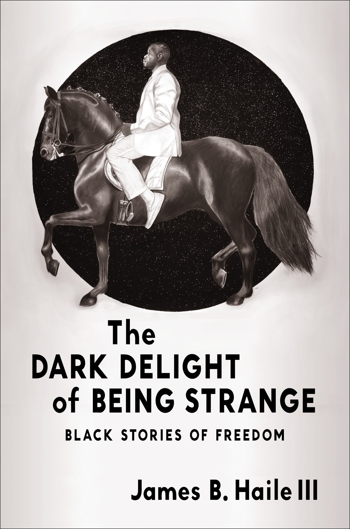 Cover image for The Dark Delight of Being Strange ISBN 9780231216302