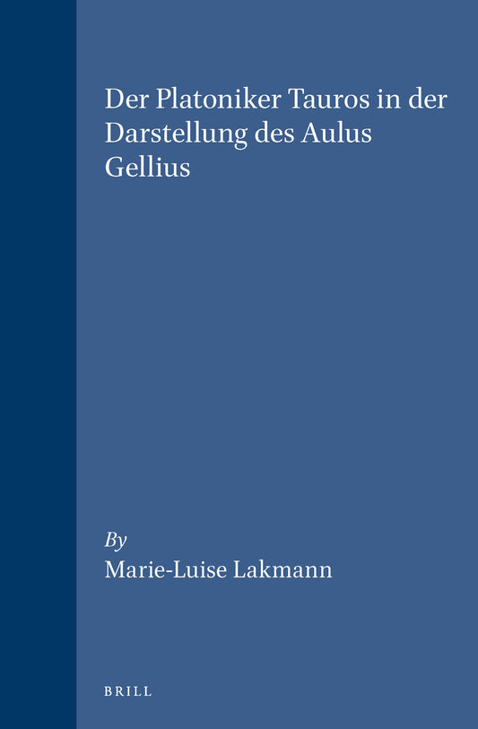 Der Platoniker Tauros in der Darstellung des Aulus Gellius