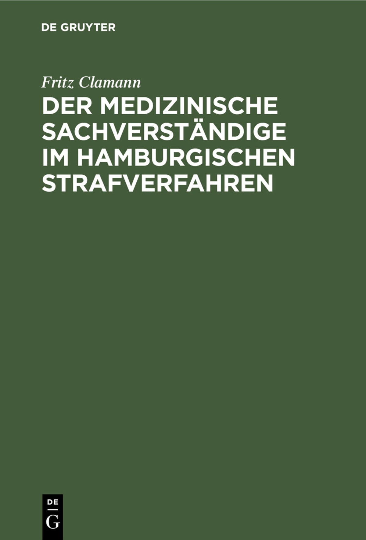 Cover image for Der medizinische Sachverständige im hamburgischen Strafverfahren ISBN 9783112454695